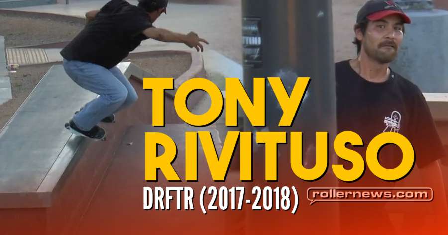 Tony Rivituso - DRFTR (2017 - 2018)