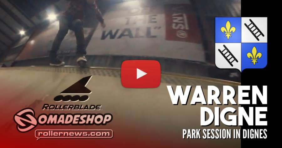 Warren Digne - Quick Park Session in Chelles (France, 2018)