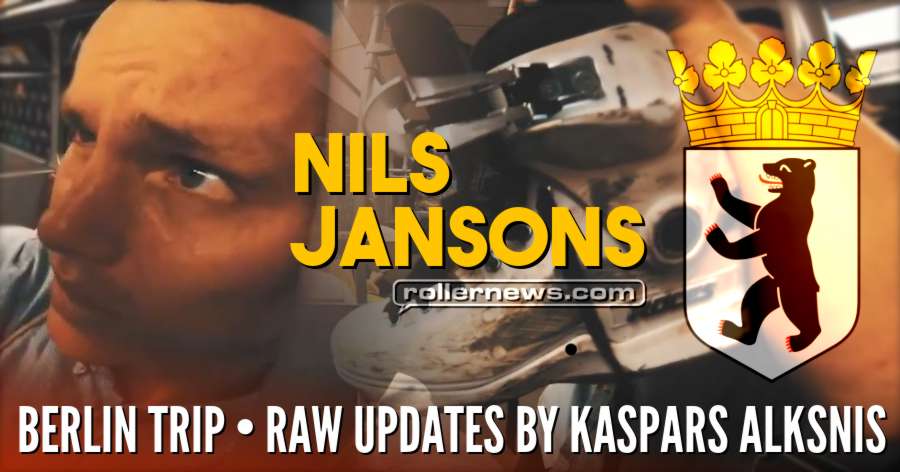 Nils Jansons - Berlin Trip (Germany, 2018) - RAW Updates by Kaspars Alksnis