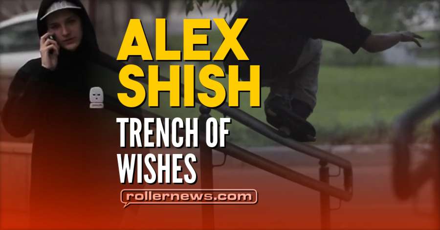 Alex Shish (Russia, 18) - Trench of Wishes, Edit by Grisha Shishkin