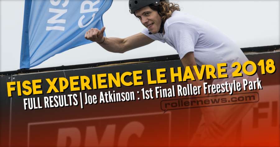 FISE Xperience Le Havre 2018 - Results | First Place: Joe Atkinson (Video Run)