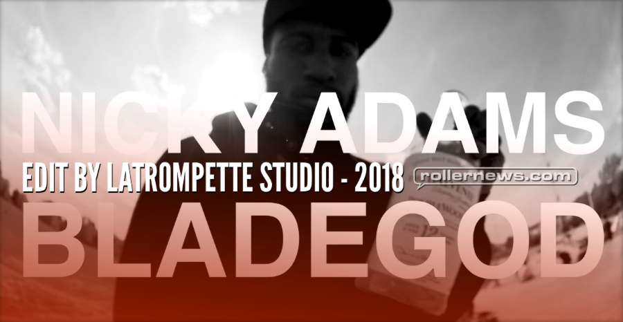 Free Bladegod - Nicky Adams, 2018 Edit by Latrompette Studio