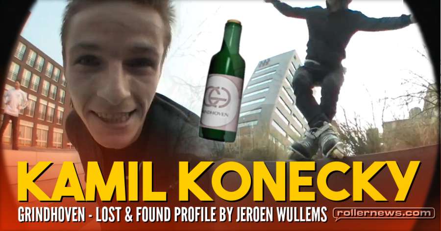 Kamil Konecky - Grindhoven Lost & Found Profile by Jeroen Wullems
