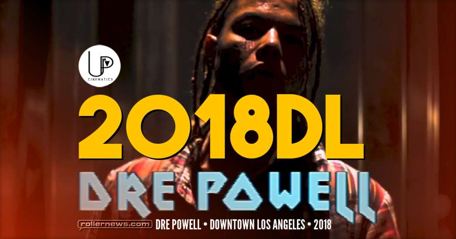 Dre Powell - 2018 DTLA (Downtown Los Angeles)