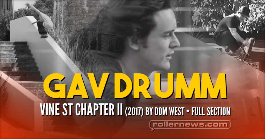 Gav Drumm - Vine St Chapter II (2017) by Dom West, Full Section now Online 