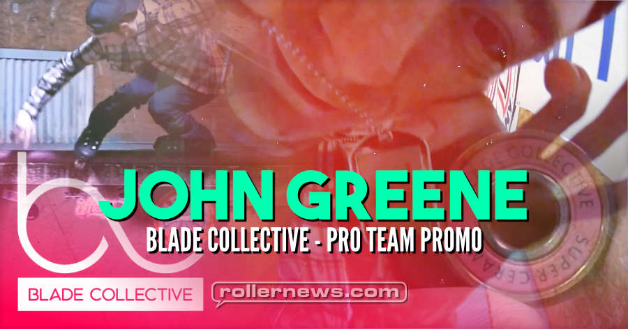 John Greene - Blade Collective (2021) Pro Team Promo