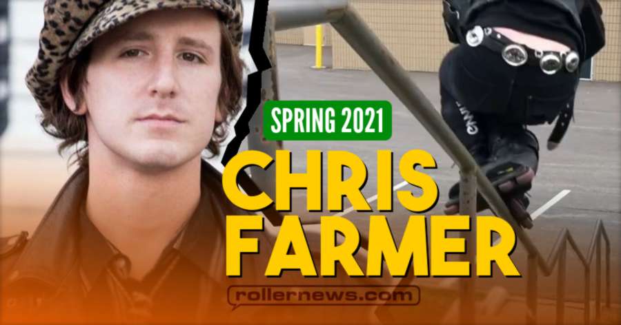 Chris Farmer - Spring 2021 Chris Farmer - Spring 2021