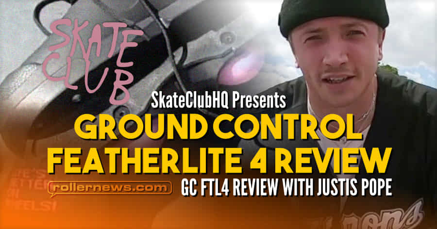 Ground Control Featherlite 4 Review by Justis Pope (Skate Club HQ, 2021)