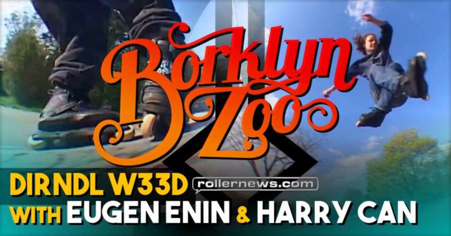 Borklyn Zoo - Dirndl W33d (Germany, 2021) with Eugen Enin & Harry Can