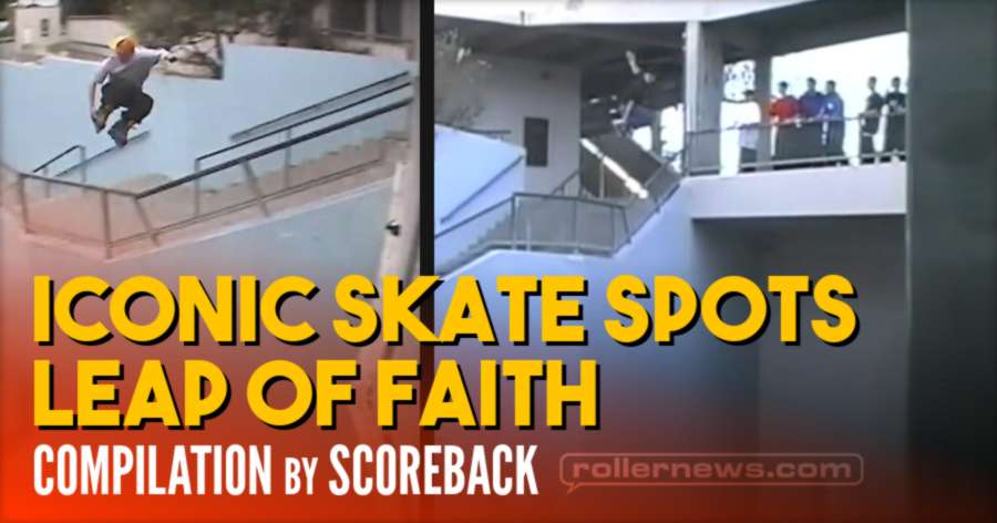 Iconic Skate Spots: Leap of Faith - Compilation by Scoreback (2021)