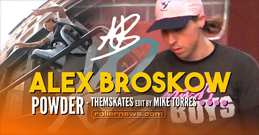 Alex Broskow - Powder (2019) - Them Skates Edit by Mike Torres