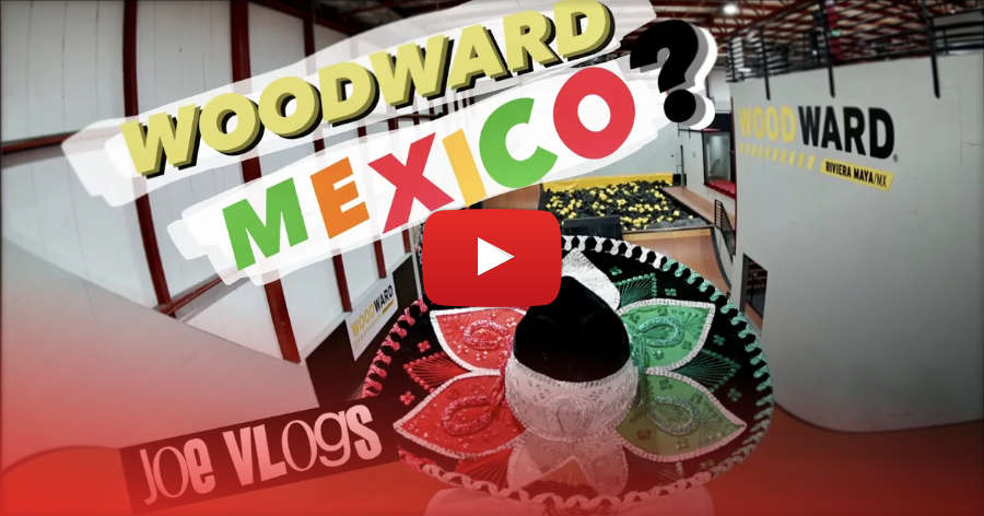 Joe Atkinson - Woodward Mexico (2021) - WHAT? Back Flops & the Mayan Underworld?