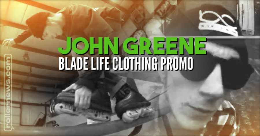 John Greene - Blade Life Clothing Promo (2021)