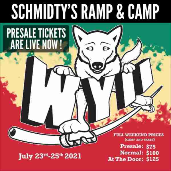 Schmidty's Ramp and Camp - July 2021 - Presale Tickets are live now