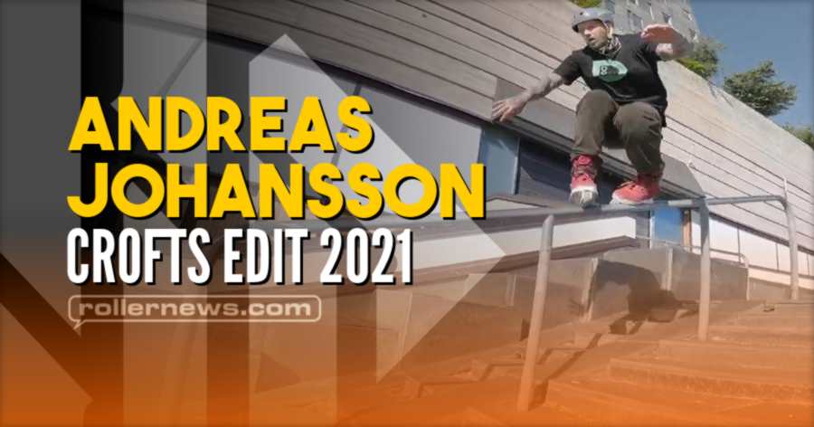 Andreas Johansson (Eskilstuna, Sweden) - Usd Aeon Crofts Edit (2021)