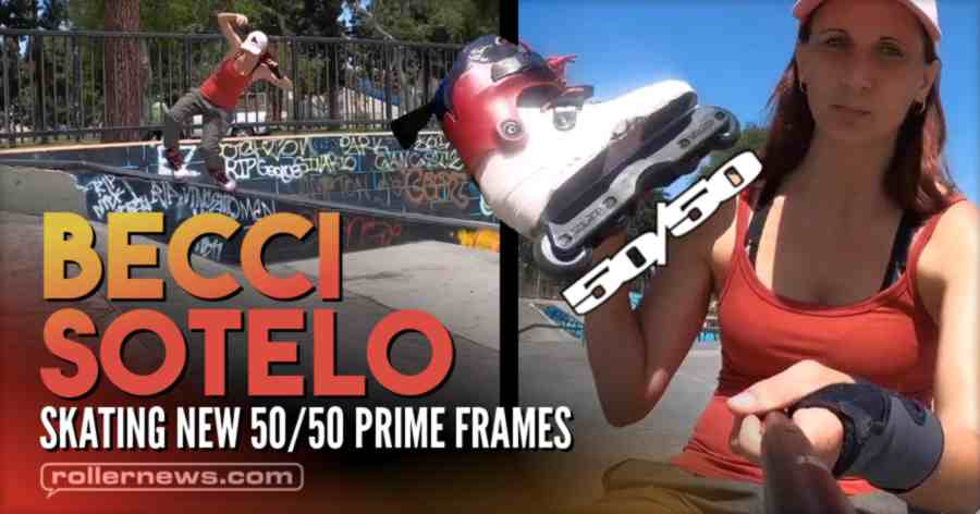 Becci Sotelo - Skating New 50/50 Prime Frames (2021)