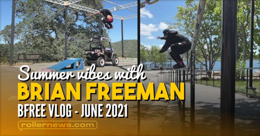 BFREE VLOG - Summer Vibes (2021) with Brian Freeman