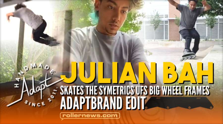 Julian Bah Skates the Symetrics UFS Big Wheel Frames - AdaptBrand Edit (2021)
