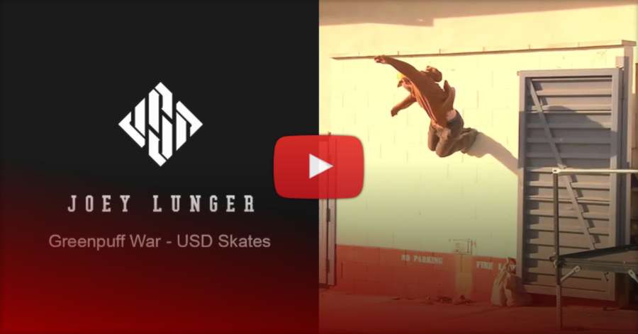 Joey Lunger - Greenpuff War - USD Skates Edit by Dennis Lopez