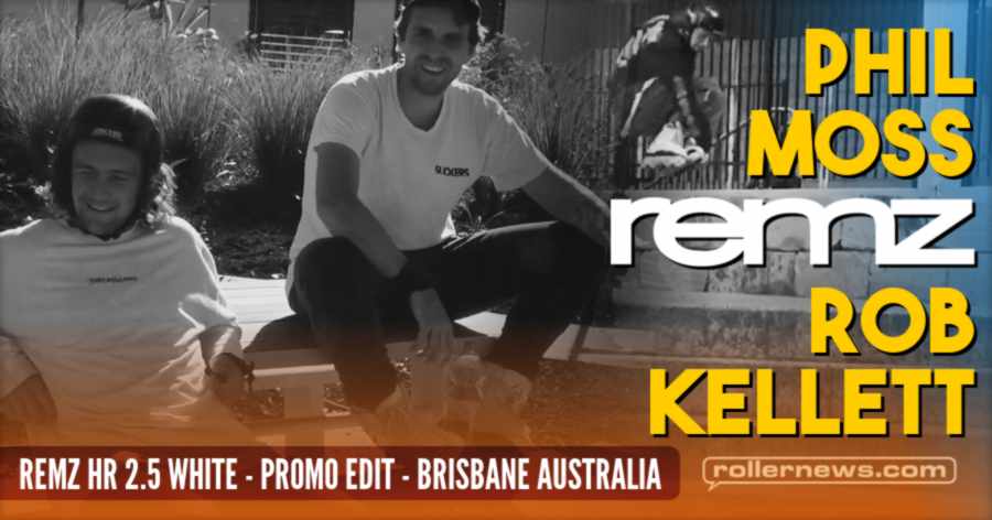 Phil Moss x Rob Kellett - Remz HR 2.5 White, Promo Edit (Brisbane, Australia - 2021)