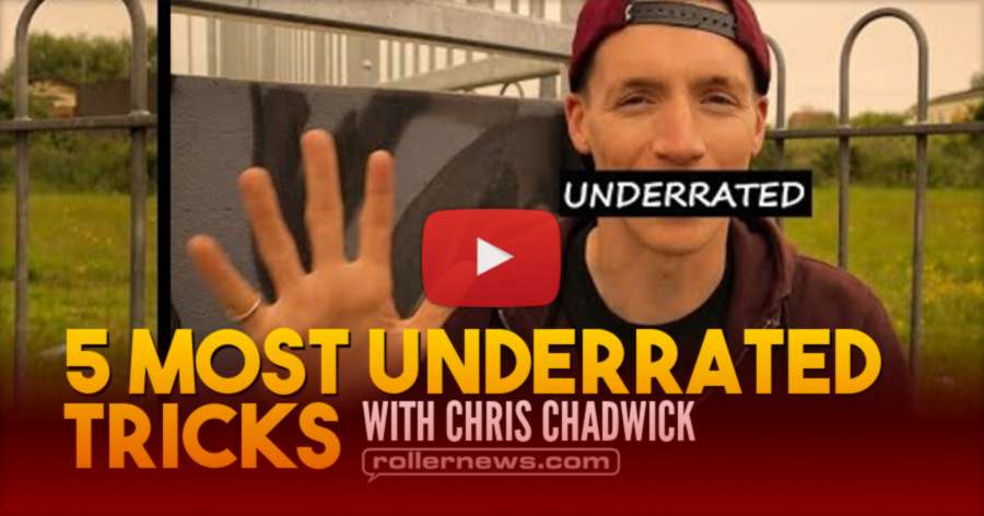 Aggressive Skating's Five Most Underrated Tricks with Chris Chadwick (England, UK 2021)