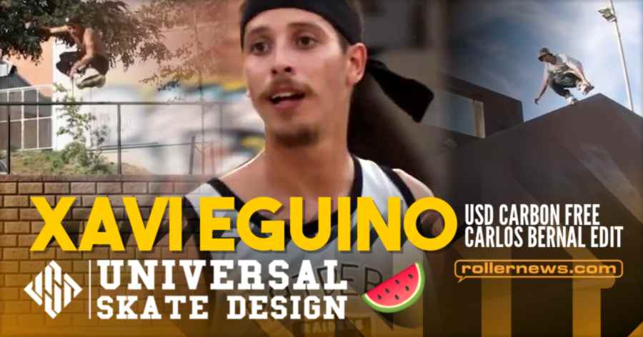 Xavi Eguino on USD Carbon Free Carlos Bernal Skates (2021) Edit by Dexter