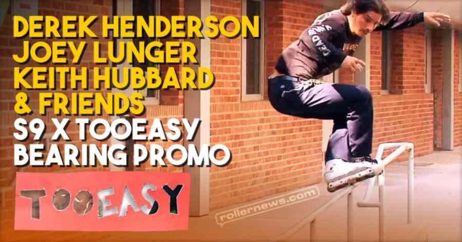 Derek Henderson, Joey Lunger, Keith Hubbard, Gregory Preston, John Bolino & Joey Ihara - S9 x Tooeasy Bearing Promo (2021)