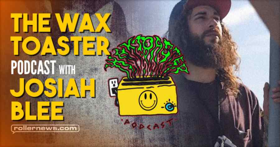 The Wax Toaster Podcast with Josiah Blee (July 2021) ; hosted by Joey Lunger & Taylor Kobryn