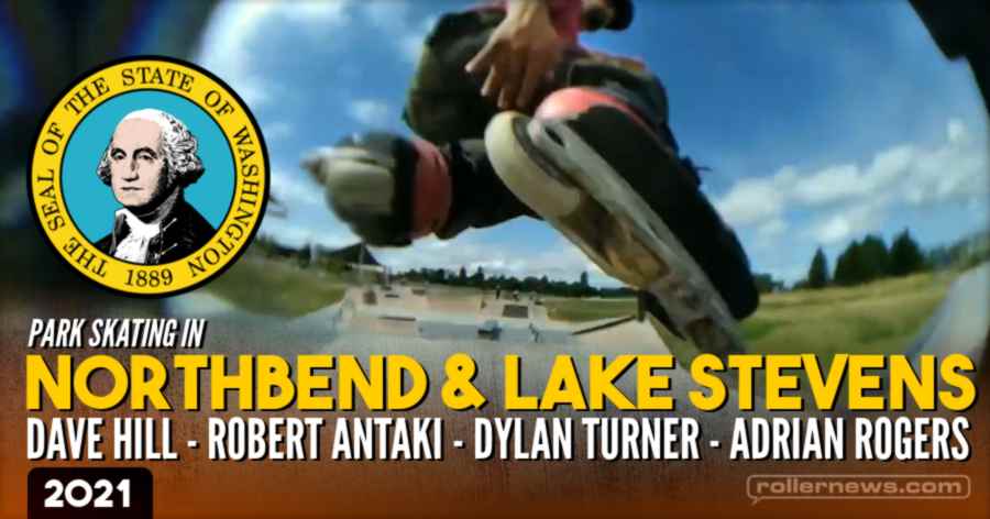 Dave Hill & Friends - Park Skating in Northbend & Lake Stevens (Washington, 2021)