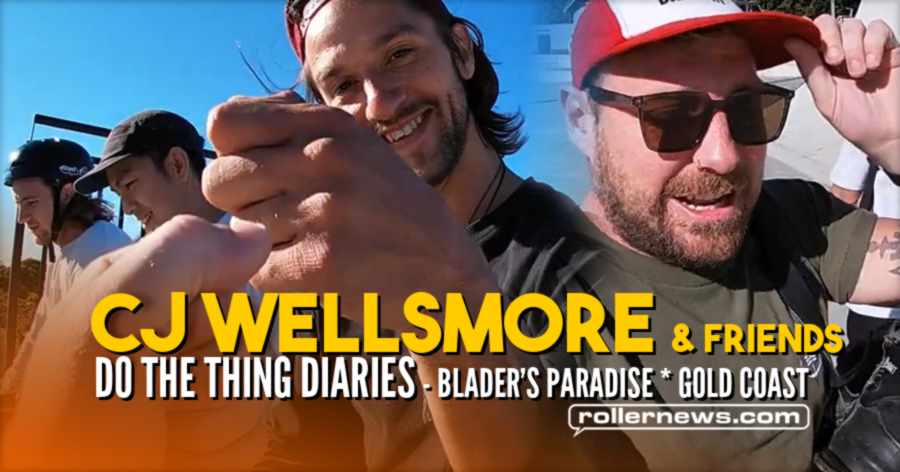 Cj Wellsmore - DO THE THING DIARIES: Bladers Paradise / Gold Coast (2021)