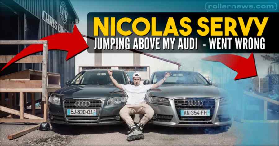 Nicolas Servy - Jumping above my Audi (2021) - what went wrong?