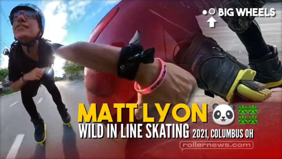 Matt Lyon - Wild in Line Skating (2021, Columbus Ohio) - Big Wheels