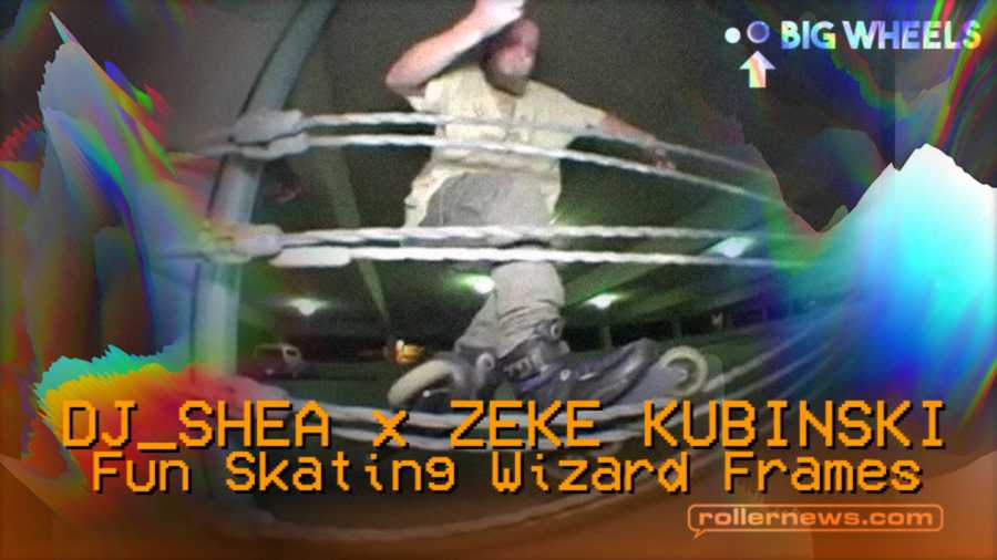 Dj Shea & Zeke Kubinski Having Fun Skating Their Wizard Frames (July 2021)