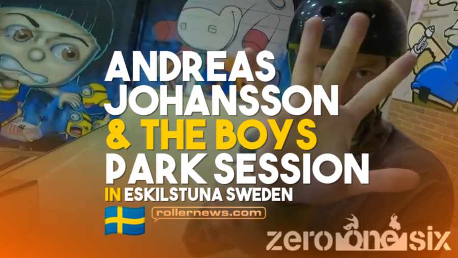 Andreas Johansson: 3 Hours Session in Eskilstuna Sweden with the Boys (Zero One Six Skatepark, 2021)