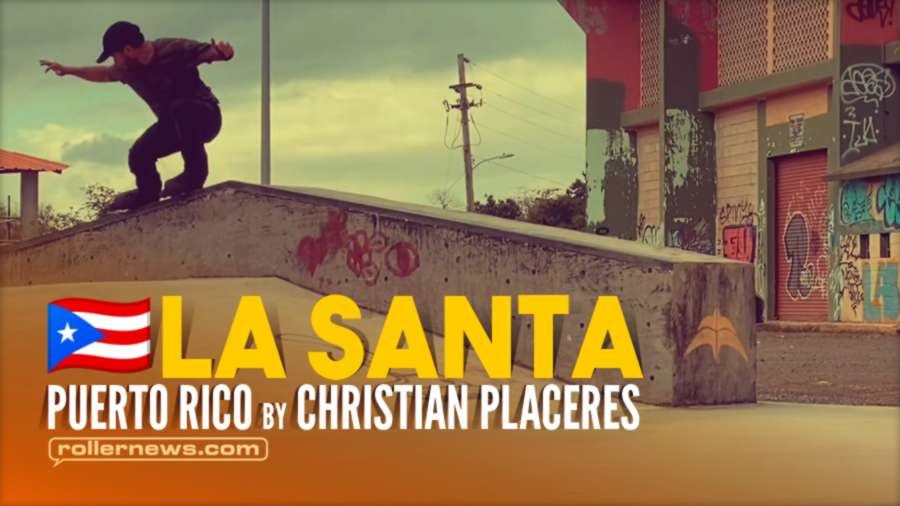 La Santa (Puerto Rico, 2021) - Chill Park Clips by Christian Placeres