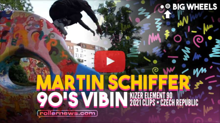 Martin Schiffer - 90's Vibin' (Kizer Element 90) - 2021 Clips (Czech Republic) - Big Wheels