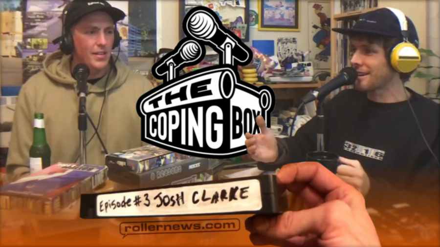 The Coping Box Podcast - EP. 3 - The Josh Clarke Episode (August 2021)