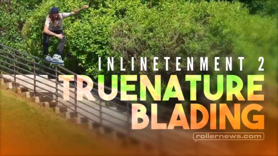 Truenature Blading - Inlinetenment 2 (2021)