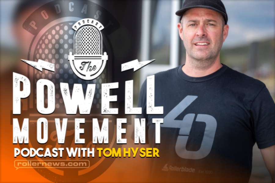 Tom Hyser: Skate Visionary, Entrepreneur, Marketer - The Powell Movement Podcast (September 2021)