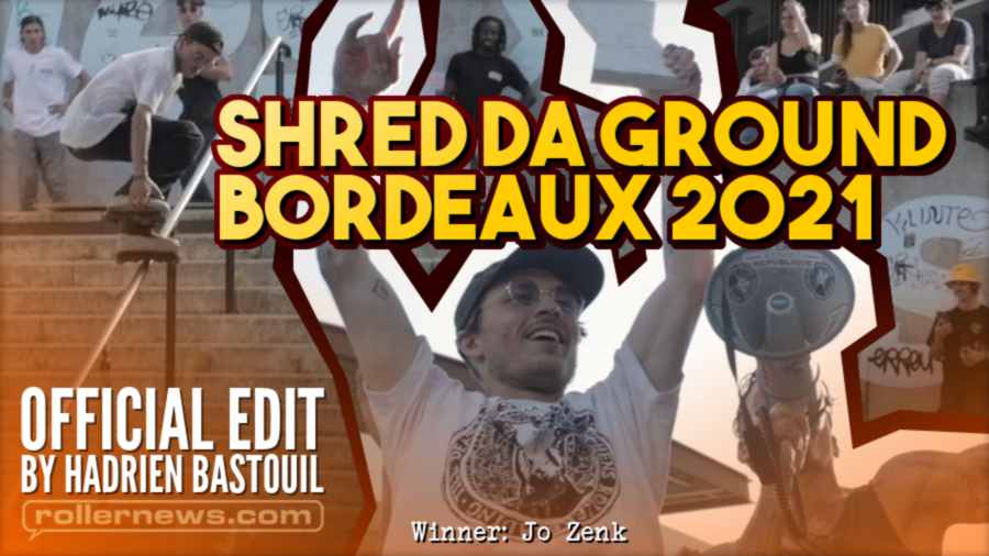 Shred Da Ground 2021 Bordeaux - Official Video, by Hadrien Bastouil