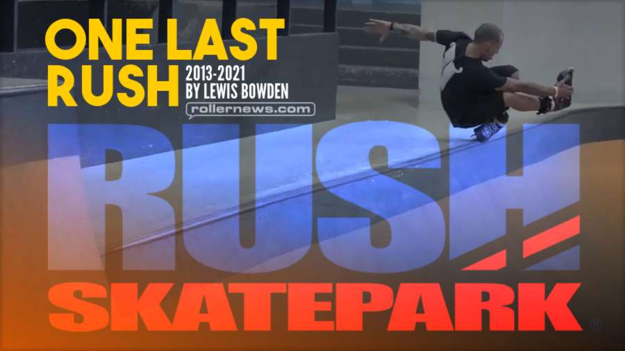 One Last Rush - Rollerblading Jam (2013 - 2021) by Lewis Blackburn