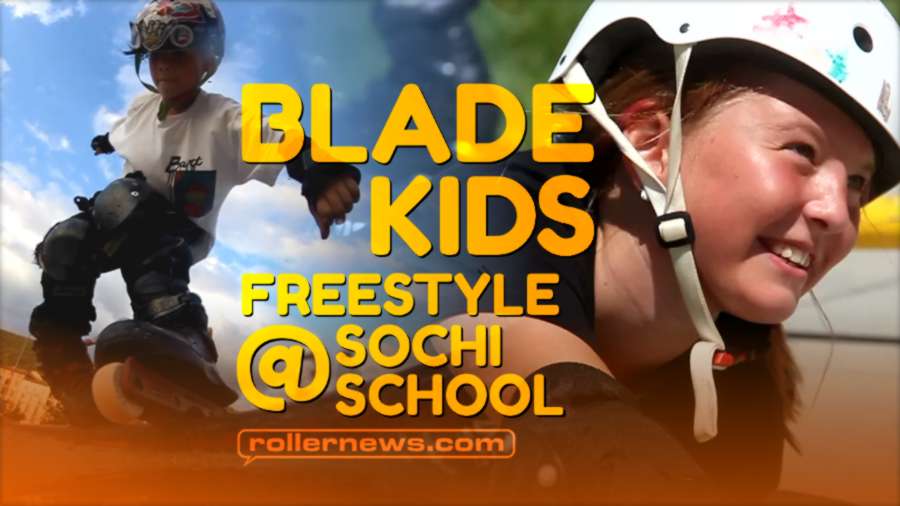 Bladekids @ Freestylesochi School - Russia, Summer 2021 by Ivan Kovtun