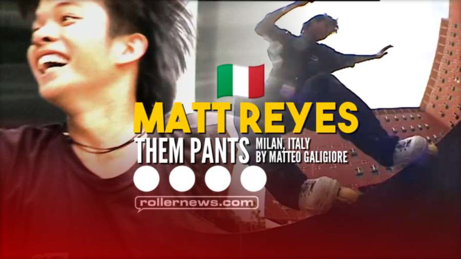 Them Skates Presents Matt Reyes - Them Pants - Milan Italy (2021) by Matteo Caligiore