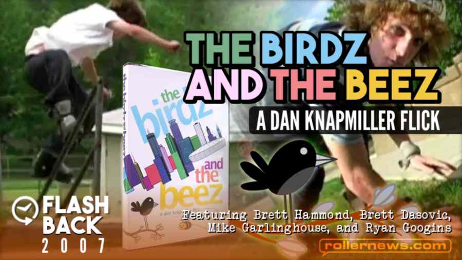 Flashback: The Birdz and the Beez (2007) by Dan Knapmiller - Full Skate Video