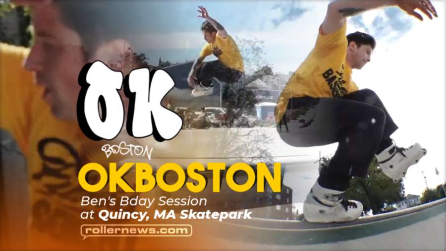 Okboston - Ben's Bday Sesh at Quincy, MA Skatepark (2021)