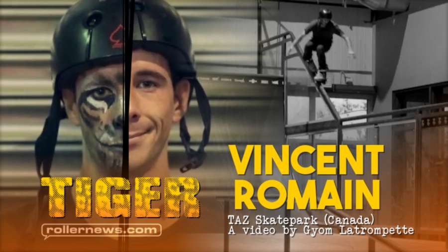 Vincent - Romain AKA Tiger - Taz Skatepark Edit by Gyom Latrompette (Quebec, Canada, 2021)