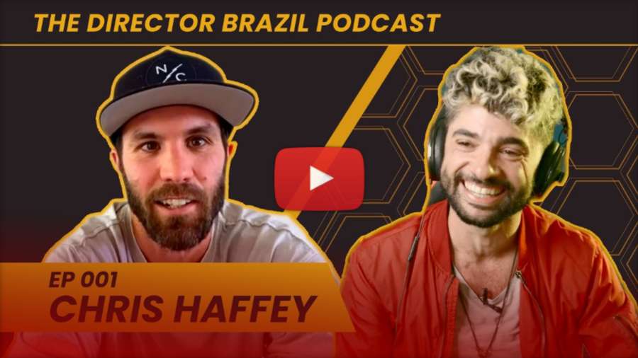 Chris Haffey Interview | The Director Brazil Podcast (2021)