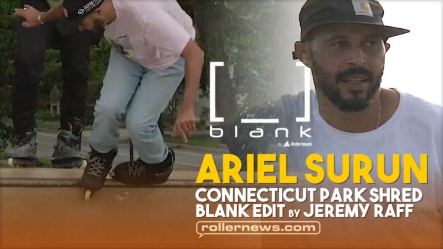 Ariel Surun - CT Park Shred (2021) - Blank Skates Edit by Jeremy Raff