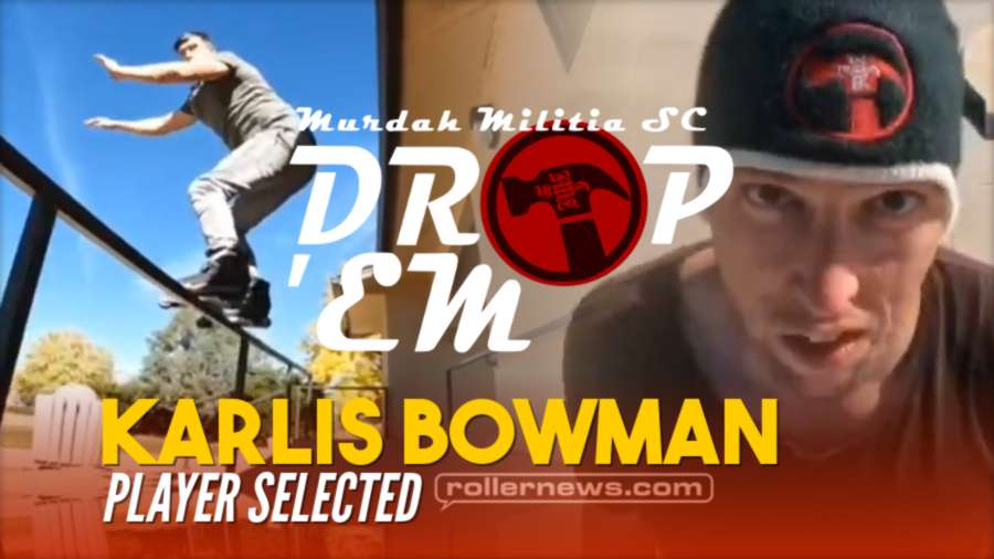 Karlis Bowman - Player Selected (2021) - Murdah Militia Edit