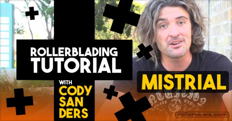 Cody Sanders - Rollerblading Tutorial Plus: Mistrial